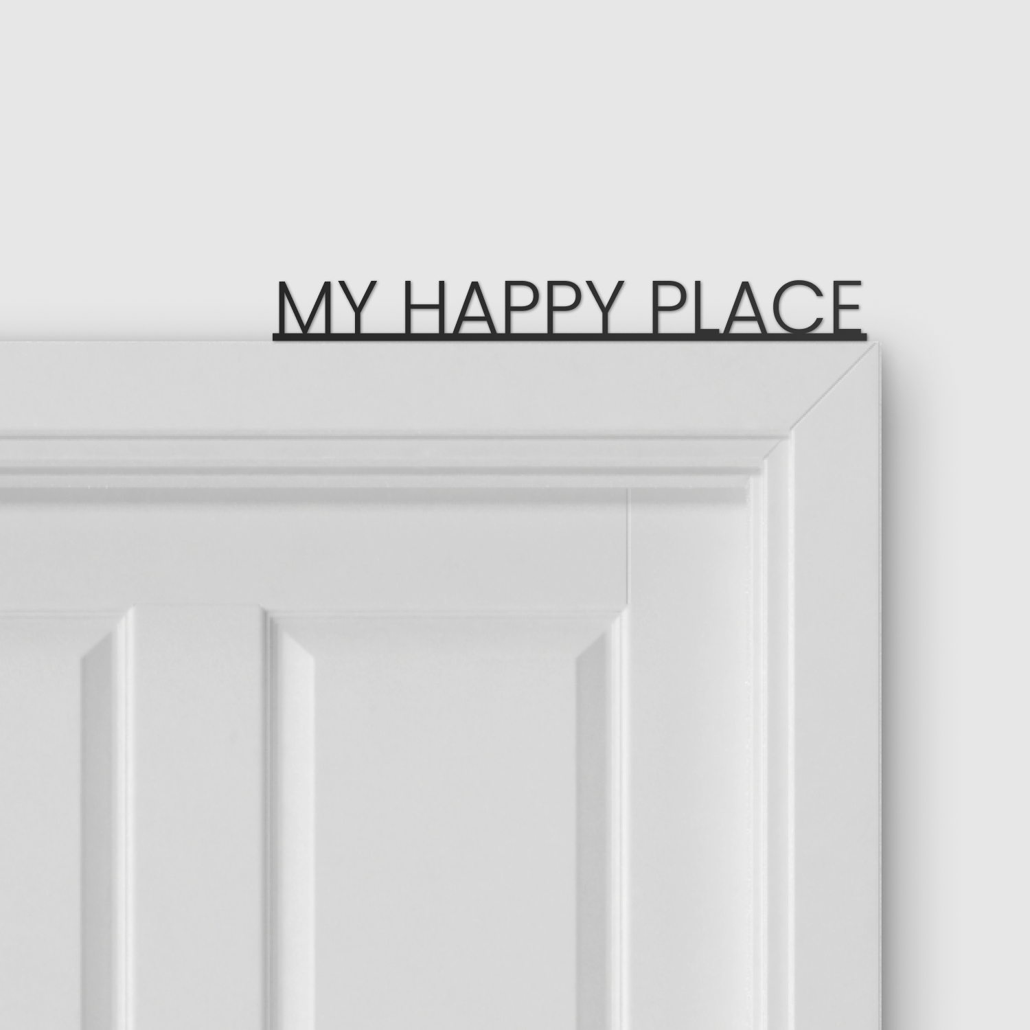 My Happy Place Door Topper displayed above a door